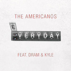Everyday (feat. DRAM & Kyle) - The Americanos