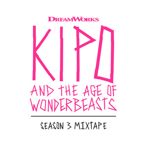 Kipo and the Age of Wonderbeasts (Season 3 Mixtape) - Album Cover