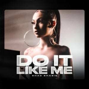 Do It Like Me - Bhad Bhabie | Song Album Cover Artwork