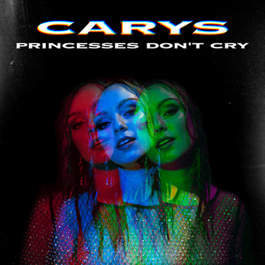 Princesses Don't Cry - CARYS