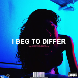 I Beg to Differ (feat. Civ Pierre & Chozin) - Bregma | Song Album Cover Artwork