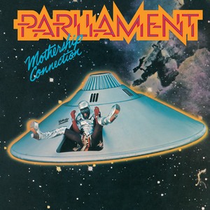 Give Up The Funk (Tear The Roof Off The Sucker) Parliament | Album Cover