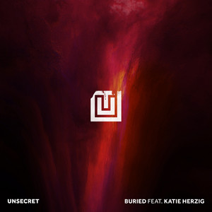 Buried (feat. Katie Herzig) - UNSECRET & Neoni | Song Album Cover Artwork