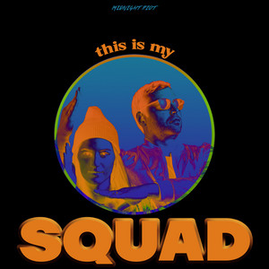 This Is My Squad - Midnight Riot | Song Album Cover Artwork