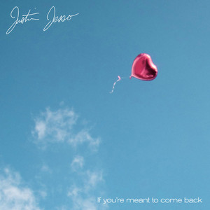 If you're meant to come back Justin Jesso | Album Cover