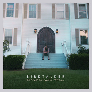 Better in the Morning Birdtalker | Album Cover