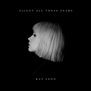Silent All These Years - Kat Leon | Song Album Cover Artwork
