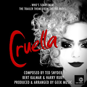 Who's Sorry Now (From "Cruella") - Geek Music | Song Album Cover Artwork