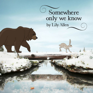 Somewhere Only We Know - Lily Allen | Song Album Cover Artwork