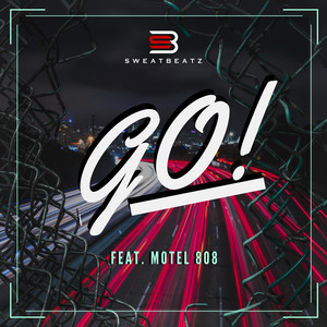 Go! (feat. Motel 808) - SweatBeatz