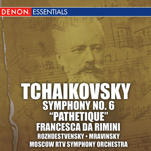 Symphony No. 6 In B Minor, Op. 74 "Pathetique": I. Adagio - Allegro Non Troppo - Guennadi Rozhdestvensky & Moscow RTV Symphony Orchestra