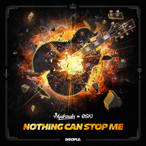Nothing Can Stop Me - Hydraulix & Oski | Song Album Cover Artwork