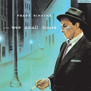 In the Wee Small Hours of the Morning - Frank Sinatra | Song Album Cover Artwork