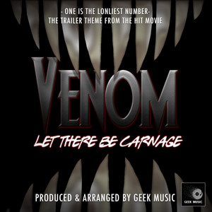 One Is The Lonliest Number (From "Venom Let There Be Carnage") - Geek Music
