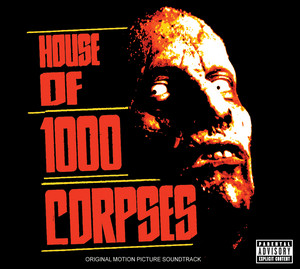 Pussy Liquor - From "House Of 1000 Corpses" Soundtrack - Rob Zombie