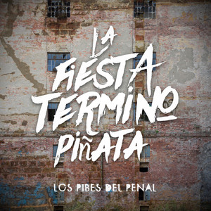 La Fiesta Termino Piñata - Los Pibes del Penal | Song Album Cover Artwork