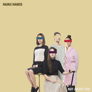 Not About You Haiku Hands | Album Cover