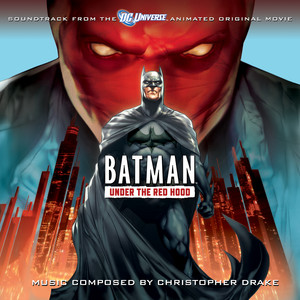 Batman: Under The Red Hood (Soundtrack to the Animated Original Movie) - Album Cover