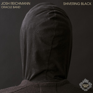 Shivering Black (Jake Fairley Remix) Josh Reichmann Oracle Band | Album Cover
