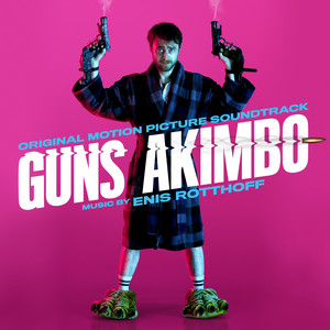 Guns Akimbo (Original Motion Picture Soundtrack) - Album Cover