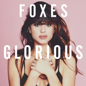 Glorious - Foxes | Song Album Cover Artwork
