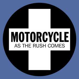 As The Rush Comes - Motorcycle | Song Album Cover Artwork