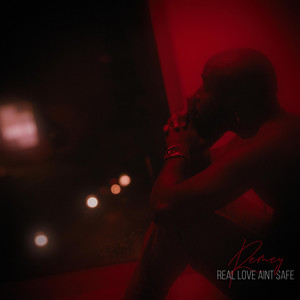 Real Love Ain't Safe - Remey Williams | Song Album Cover Artwork