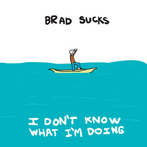 Never Get Out - Brad Sucks | Song Album Cover Artwork