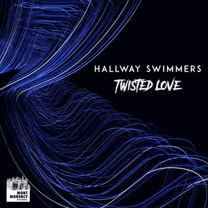 Twisted Love - Hallway Swimmers | Song Album Cover Artwork