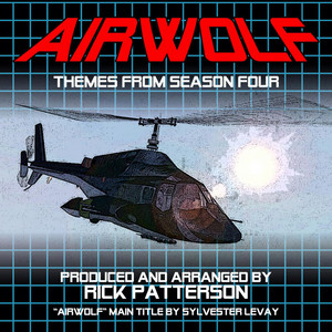 Airwolf: Main Title (Short) - Rick Patterson & Sylvester Levay