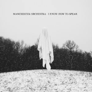 I Know How To Speak Manchester Orchestra | Album Cover