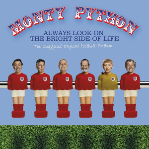 Always Look On The Bright Side Of Life - The Unofficial England Football Anthem Monty Python | Album Cover