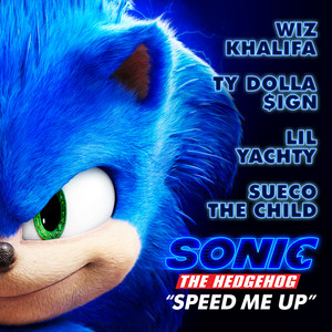 Speed Me Up (From “Sonic the Hedgehog”) - Wiz Khalifa, Ty Dolla $ign, Sueco the Child & Lil Yachty
