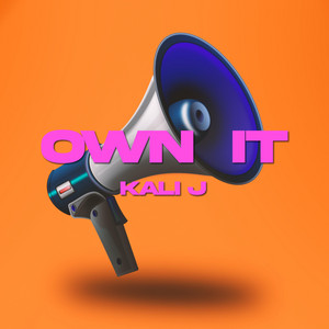 Own It - Kali J | Song Album Cover Artwork