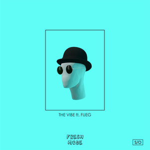 The Vibe (feat. FUEG) - Fresh Mode | Song Album Cover Artwork