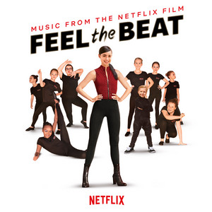 Feel the Beat (Music from the Netflix Film) - Single - Album Cover