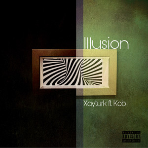 Illusion (feat. K.O.B) - Xayturk | Song Album Cover Artwork