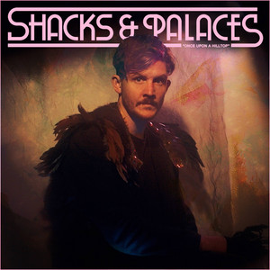 Once Upon A Hilltop Shacks & Palaces | Album Cover
