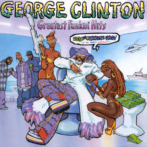 Do Fries Go With That Shake - Know What I'm Sayin' Remix - George Clinton | Song Album Cover Artwork