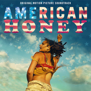 American Honey (Original Motion Picture Soundtrack) - Album Cover