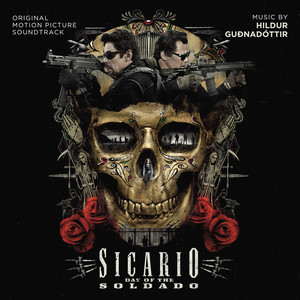 Sicario: Day of the Soldado (Original Motion Picture Soundtrack) - Album Cover