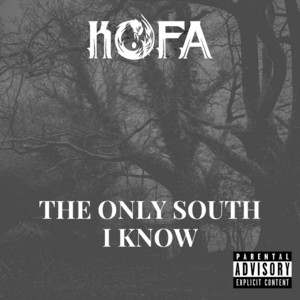 The Only South I Know - Kofa | Song Album Cover Artwork