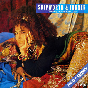 Thinking About Your Love (Original 7 Inch Edit) Skipworth & Turner | Album Cover