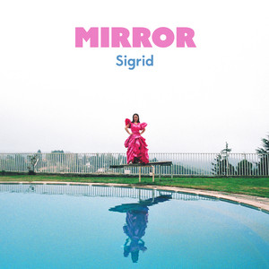 Mirror - Paul Woolford Remix - Sigrid | Song Album Cover Artwork