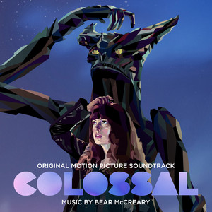 Colossal (Original Motion Picture Soundtrack) - Album Cover