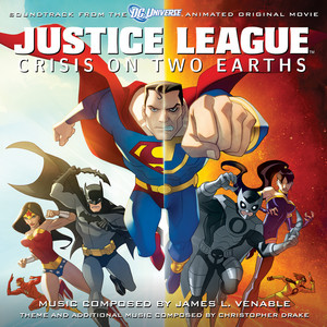 Justice League: Crisis On Two Earths (Soundtrack From The DC Universe Animated Original Movie) - Album Cover