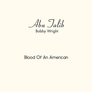 Blood of an American - Bobby Wright | Song Album Cover Artwork