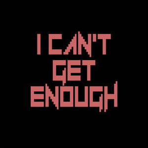 I Can't Get Enough - benny blanco, Tainy, Selena Gomez & J Balvin | Song Album Cover Artwork