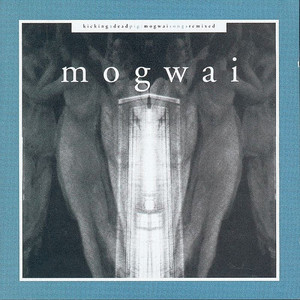 Mogwai Fear Satan-2 - Mogwai Remix - Mogwai | Song Album Cover Artwork