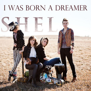 I Was Born a Dreamer SHEL | Album Cover